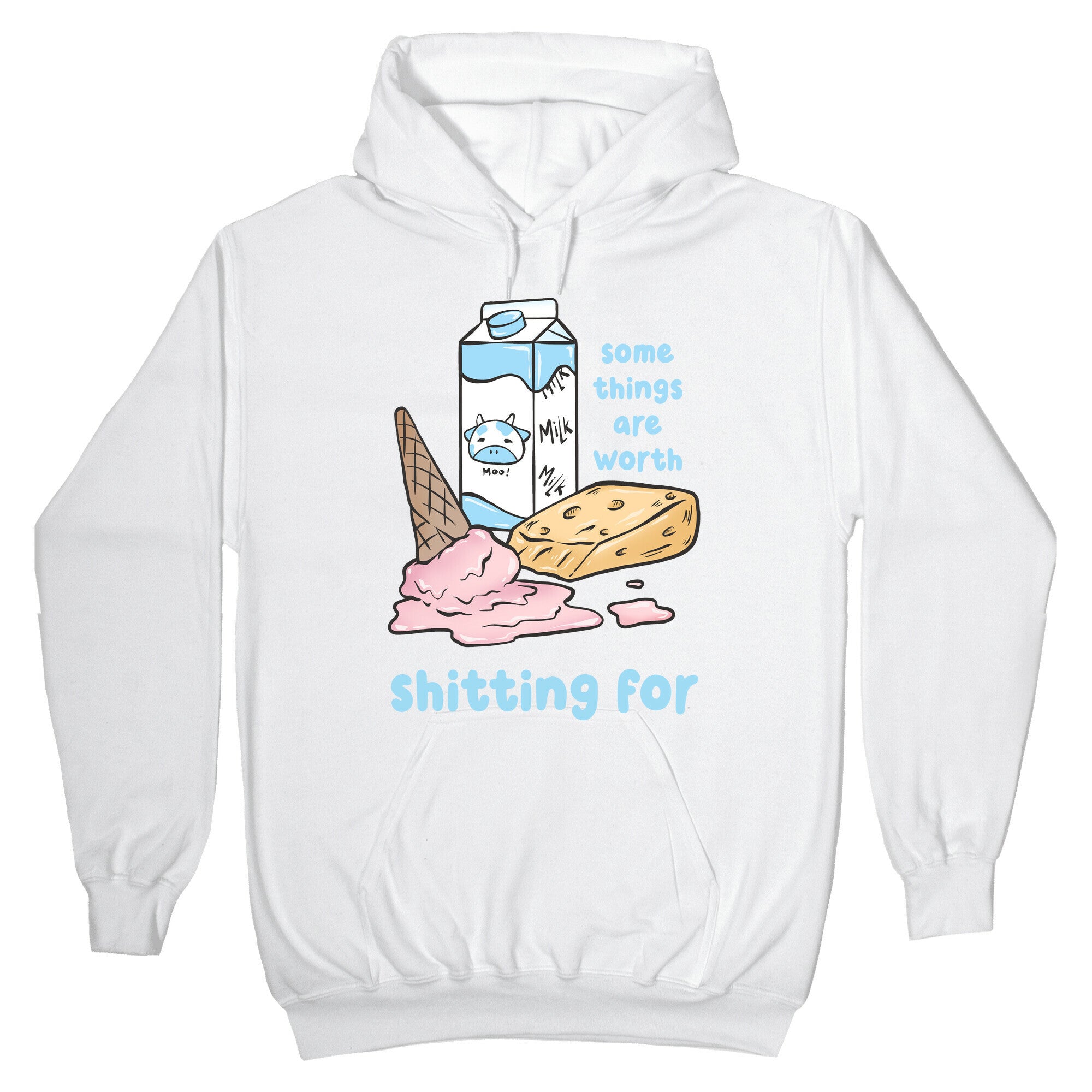 Some Things Are Worth Shitting For Hoodie